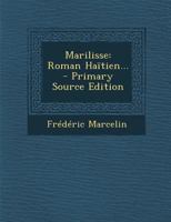 Marilisse: Roman Ha�tien... 129447734X Book Cover