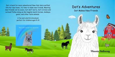 Dot's Adventures: Dot Makes New Friends 0997595744 Book Cover