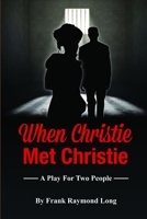 When Christie Met Christie 1291546243 Book Cover