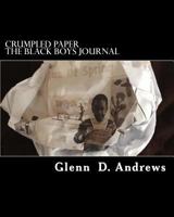 Crumpled Paper: The Black Boys Journal 1499639147 Book Cover