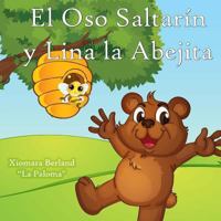 El Oso Saltarin y Lina la Abejita 1491294337 Book Cover