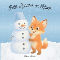 Petit Renard en Hiver: Un album illustré tendre et poétique pour les tout-petits (French Edition) B0FZGGVF3S Book Cover
