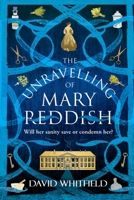 The Unravelling of Mary Reddish 1917163509 Book Cover