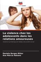 La violence chez les adolescents dans les relations amoureuses (French Edition) 6208311837 Book Cover
