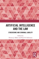 Artificial Intelligence and the Law: Cybercrime and Criminal Liability 0367612070 Book Cover