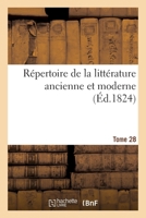 Répertoire de la littérature ancienne et moderne- Tome 28 1145114962 Book Cover
