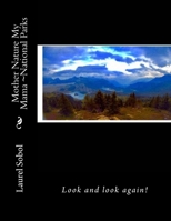 Mother Nature My Mama ~National Parks II (National Parks and Historic Places 1727590716 Book Cover