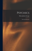 Psychics; Facts and Theories 1162920327 Book Cover