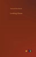 Looking Glasse 3732670511 Book Cover