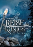Die Reise des Königs: Buch 2: Das Lächeln 3753404675 Book Cover