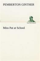 Miss Pat at School B00089QCV4 Book Cover