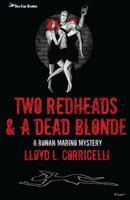 A Ronan Marino Mystery: Two Redheads & a Dead Blonde 149423694X Book Cover