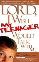 Lord, I Wish My Teenager Would Talk With Me 0884196399 Book Cover