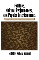 Folklore, Cultural Performances, and Popular Entertainments: A Communications-centered Handbook 019506920X Book Cover