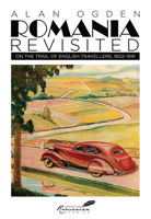 Romania Revisited: On the Trail of English Travellers, 1602-1941 1592111041 Book Cover