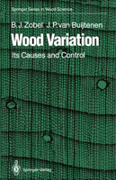 Wood Variation: Its Causes and Control (Springer Series in Wood Science) 3642740715 Book Cover