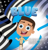 Blue (Legacy of the Badge: The Life and Loves of Justin Terry) B0CWKDBSJ2 Book Cover