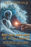 Seven Waves of Intelligence: How AI is Reshaping Human Society B0G4JLLGSS Book Cover