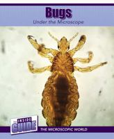 Bugs Under the Microscope 1502667908 Book Cover