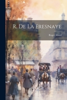 R. de La Fresnaye 102221585X Book Cover