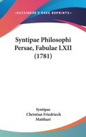 Syntipae Philosophi Persae, Fabulae LXII (1781) 1120868262 Book Cover