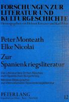 Zur Spanienkriegsliteratur: Die Literatur Des Dritten Reiches Zum Spanischen Buergerkrieg Mit Einer Bibliographie Zur Internationalen Spanienkrieg 3820498249 Book Cover