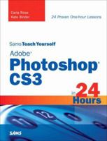 Sams Teach Yourself Adobe Photoshop CS3 in 24 Hours (Sams Teach Yourself) 0672329352 Book Cover