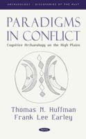 Paradigms in Conflict:: Cognitive Archaeology on the High Plains 1685074979 Book Cover