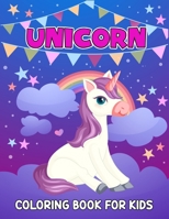 Unicorn Coloring Book for Kids: Creative, Fun and Unique Coloring Activity Book for Girls & Kids | Ages 4-8 B08ZW3JPNK Book Cover