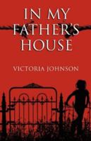 In My Father's House 0980205115 Book Cover