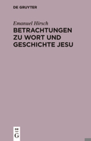 Betrachtungen Zu Wort Und Geschichte Jesu 3110011921 Book Cover