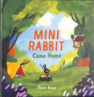 Mini Rabbit Come Home: A hilarious outdoor adventure! 0008264937 Book Cover