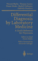 Differential Diagnosis by Laboratory Medicine: A Quick Reference for Physicians 364262765X Book Cover