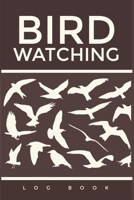 Bird Watching Log Book: Bird Watching Log Book Birding Journal to record Bird Sightings & List Species 120 pages (6 x 9) Gift for Birders & Birdwatchers 1660765269 Book Cover