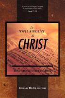 Le Triple Ministere de Christ, de La Terre Au Sejour Des Morts 1466922362 Book Cover