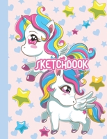 SKETCHBOOK: Cute Blank Notebook for Sketching and Picture Space with Magical Rainbow Unicorns, Unlined Paper Book for Drawing, Journaling and Doodling, Perfect for Creative Kids 1712331035 Book Cover