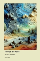 Through the Noise: The Story of YOOKiE 1779693478 Book Cover