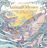 Animal Odyssey: Coloring from the Familiar to the Fantastic 1942021569 Book Cover