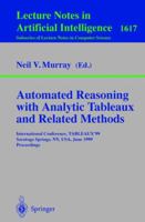 Automated Reasoning with Analytic Tableaux and Related Methods: International Conference, Tableaux'99, Saratoga Springs, NY, USA, June 7-11, 1999, Proceedings 3540660860 Book Cover