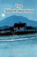 The Silent Mentor 190809818X Book Cover