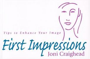 First Impressions: Tips to Enhance Your Image 1886039267 Book Cover