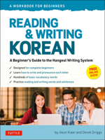 Reading and Writing Korean: A Workbook for Self-Study: A Beginner's Guide to the Hangeul Writing System (Free Online Audio and Printable Flash Cards) 0804853088 Book Cover