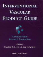 Interventional Vascular Product Guide 1853176923 Book Cover