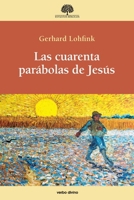 Las cuarenta parábolas de Jesús (Spanish Edition) 8410631393 Book Cover