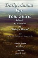 Daily Manna for Your Spirit Volume 7 1500378364 Book Cover
