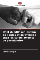 Effet du SRP sur les taux de lipides et de thyroïde chez les sujets atteints de parodontite (French Edition) 6207708741 Book Cover