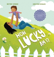 How Lucky Am I? B0BB67H73F Book Cover