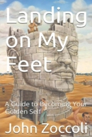 Landing on My Feet: A Guide to Becoming Your Golden Self B0FLYMNLHT Book Cover