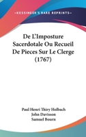 de L'Imposture Sacerdotale, Ou, Recueil de Pieces Sur Le Clerge 110411528X Book Cover