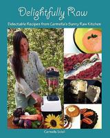 Delightfully Raw 0986785814 Book Cover